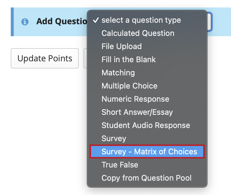 For a matrix of choices survey, select Survey - Matrix of Choices from the drop-down menu.